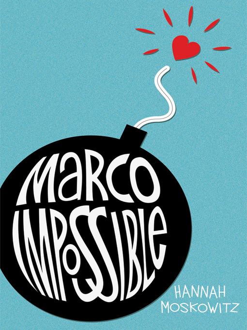 Title details for Marco Impossible by Hannah Moskowitz - Wait list